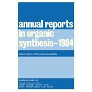 Annual Reports in Organic Synthesis, 1984