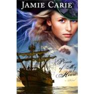 Pirate of My Heart A Novel