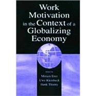Work Motivation in the Context of a Globalizing Economy