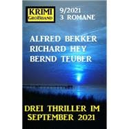Krimi Großband 3 Romane 9/2021 - Drei Thriller im September 2021