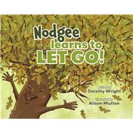 Nodgee Learns to Let Go!
