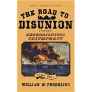 The Road to Disunion Volume II: Secessionists Triumphant, 1854-1861