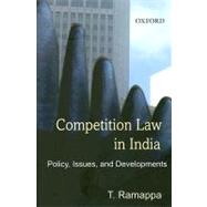 Competition Law in India Policy, Issues, and Developments