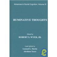 Ruminative Thoughts: Advances in Social Cognition, Volume IX