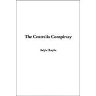 The Centralia Conspiracy