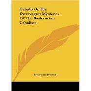 Gabalis or the Extravagant Mysteries of the Rosicrucian Cabalists