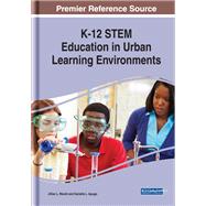 K-12 STEM Education in Urban Learning Environments
