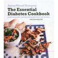 The Essential Diabetes Cookbook Good Healthy Eating from Around the World