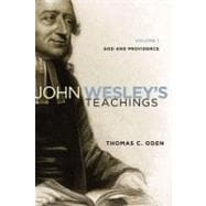John Wesley's Teachings: God, Providence, and Man