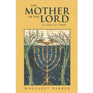 The Mother of the Lord Volume 1: The Lady in the Temple