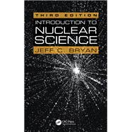 Introduction to Nuclear Science, Third Edition