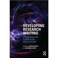 Developing Research Writing: A Handbook for Supervisors and Advisors