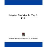 Aviation Medicine in the A. E. F.