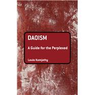 Daoism: A Guide for the Perplexed