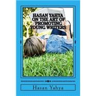Hasan Yahya on the Art of Promoting Young Writers
