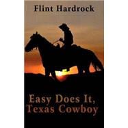 Easy Does It, Texas Cowboy
