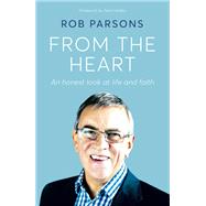 From the Heart An honest look at life and faith
