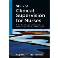 Skills of Clinical Supervision for Nurses A Practical Guide for Supervisees, Clinical Supervisors and Managers
