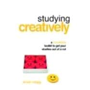 Studying Creatively: A creativity toolkit to get your studies out of a rut
