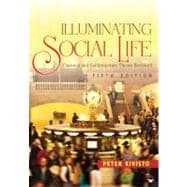 Illuminating Social Life : Classical and Contemporary Theory Revisited