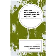 Identity Re-creation in Global African Encounters