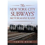 The New York City Subways’ Motormans’ Rant