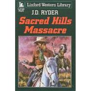 Sacred Hills Massacre