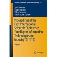 Proceedings of the First International Scientific Conference Intelligent Information Technologies for Industry