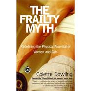 The Frailty Myth Redefining the Physical Potential of Women and Girls