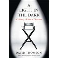 A Light in the Dark A History of Movie Directors