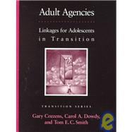 Adult Agencies : Linkages for Adolescents in Transition,9780890798157