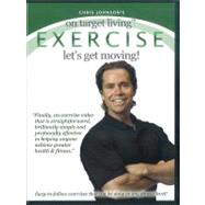 On Target Living Exercise: Let's Get Moving!