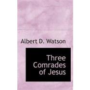 Three Comrades of Jesus