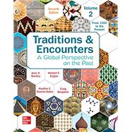 Traditions & Encounters Volume 2 from 1500 to the Present [Rental Edition]