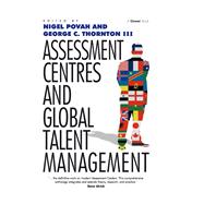 Assessment Centres and Global Talent Management,9781315568157