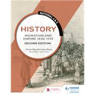 National 4 & 5 History: Migration and Empire 1830-1939, Second Edition