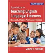 Foundations for Teaching English Language Learners, Fourth Edition