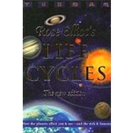 Life Cycles: How the Rythms of the Planets Shape the Patterns of Our Lives