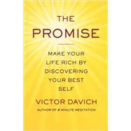 The Promise Make Your Life Rich by Discovering Your Best Self