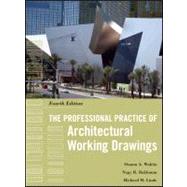 The Professional Practice of Architectural Working Drawings