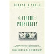 The Virtue of Prosperity Finding Values in an Age of Techno-Affluence