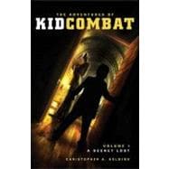Adventures of Kid Combat : A Secret Lost