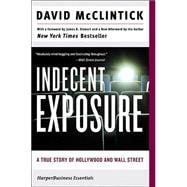 Indecent Exposure: A True Story of Hollywood and Wall Street