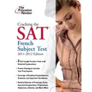 Cracking the SAT French Subject Test, 2011-2012 Edition
