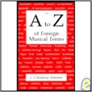 A-Z OF FOREIGN MUSICAL TERMS