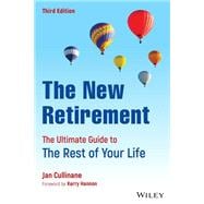 The New Retirement The Ultimate Guide to the Rest of Your Life