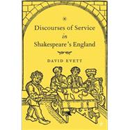 Discourses Of Service In Shakespeare's England