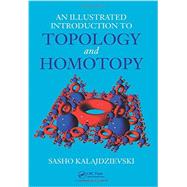 An Illustrated Introduction to Topology and Homotopy