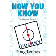 Now You Know Hockey