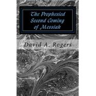 The Prophesied Second Coming of Messiah